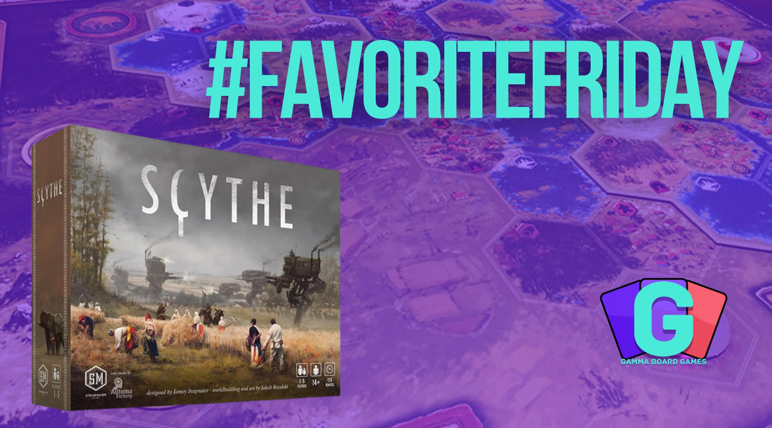 #FavoriteFriday: Scythe